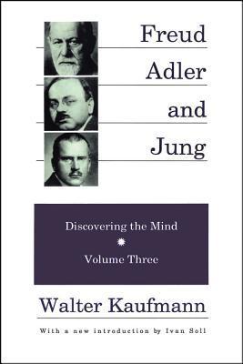 Freud, Adler, and Jung — Walter Kaufmann
